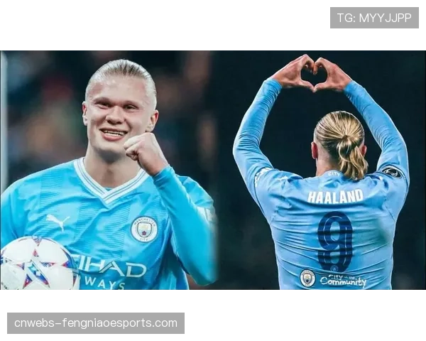 哈兰德欧冠进球数达到40粒，刷新最年轻达成此成就纪录